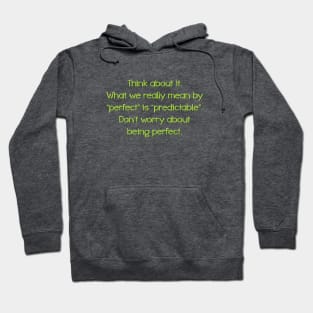 What we really mean by perfect Hoodie